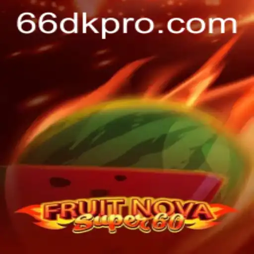 Introducing FruitNovaSuper60: A Unique Gaming Experience with a Twist